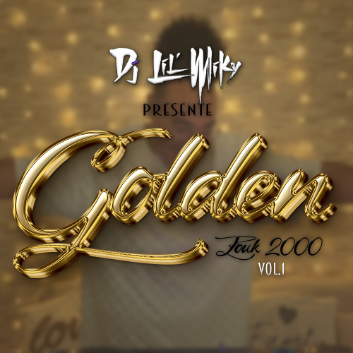 DJ LIL'MIKY - GOLDEN ZOUK 2000 VOL 1 [2026]