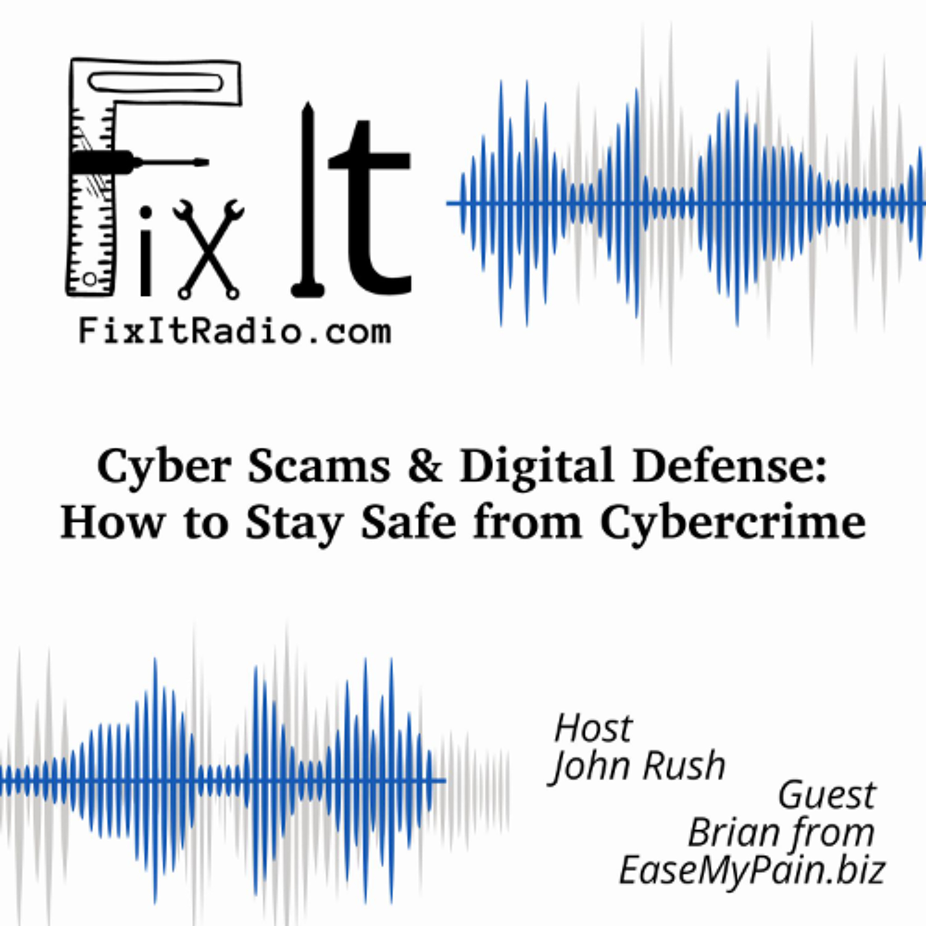 Cyber Scams & Digital Defense: How to Stay Safe from Cybercrime 3-15-25 episode artwork