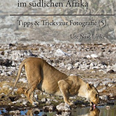 FREE EBOOK 🗸 Wildlife-Fotografie im südlichen Afrika (Tipps & Tricks zur Fotografie