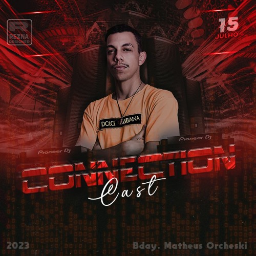 Connection Cast 2023 -  135 ~ 140Bpm