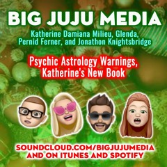 SHOW #1335 Psychic Astrology Warnings, Katherine's New Book