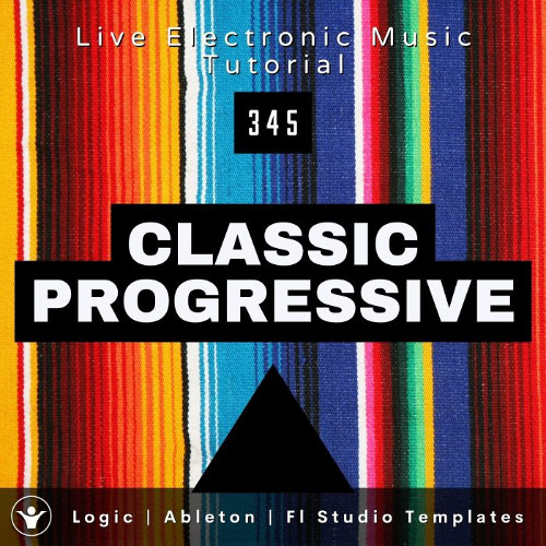 Melodic Progressive House – Sasha & John Digweed Style | Classic Prog House | Templates for Logic, Ableton & FL Studio