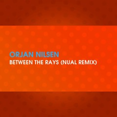 Between The Rays (NUAL Remix)