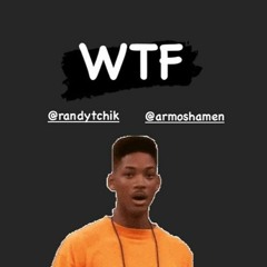 wtf (armosha x randy tchik )