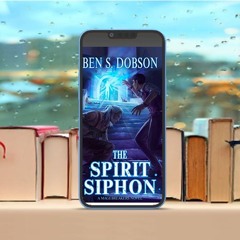 The Spirit Siphon, Magebreakers Book 4#. Download Now [PDF]