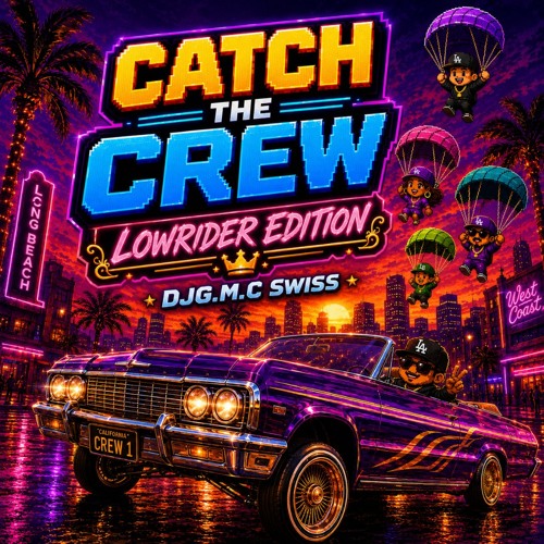 Stream Catch the Crew – Lowrider Edition by DJG.M.C-Swiss | Listen