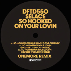 Selace - So Hooked on Your Lovin`  (ONEMORE Remix)
