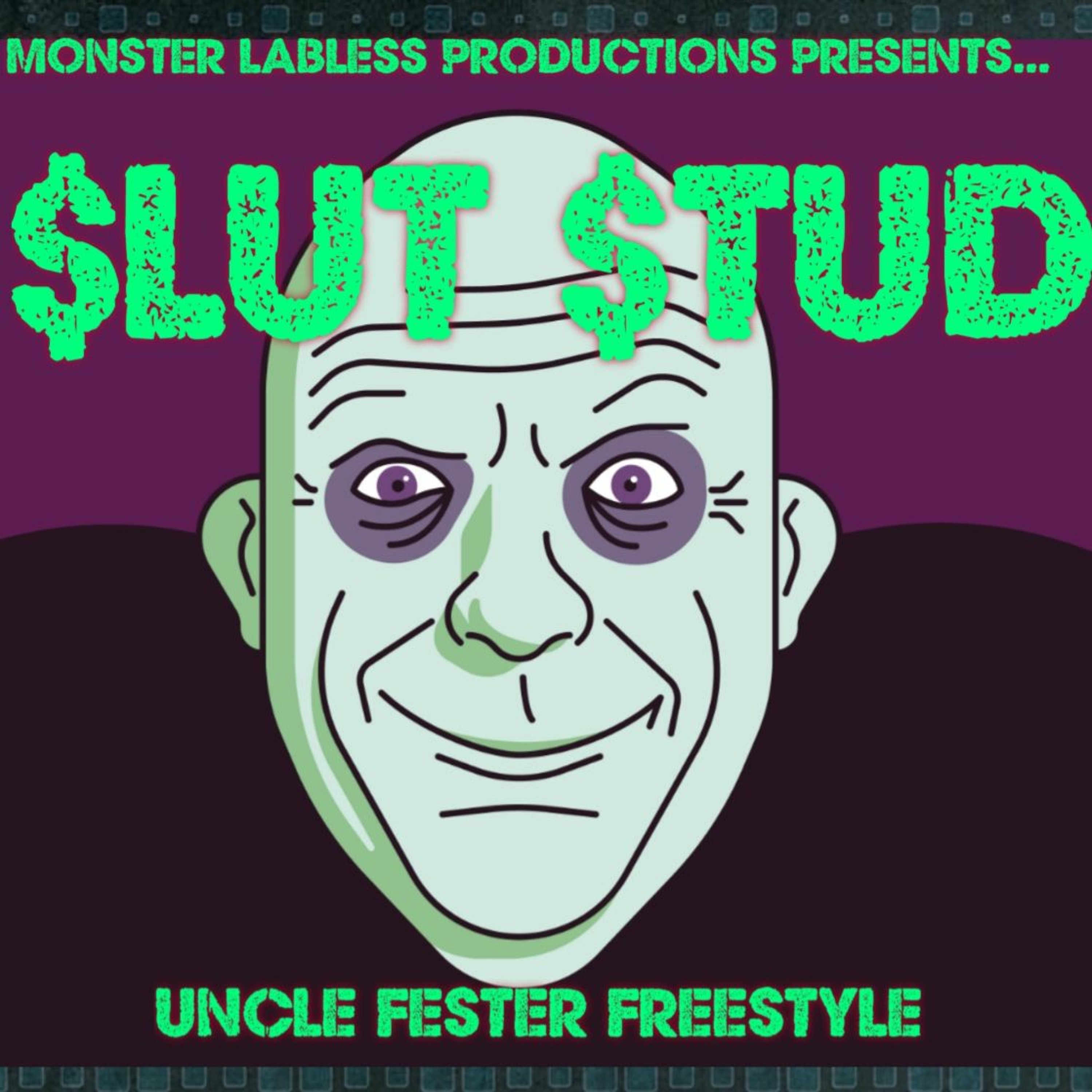 Slut Stud - Uncle Fester Freestyle episode artwork