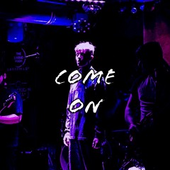 Come On (Demo)