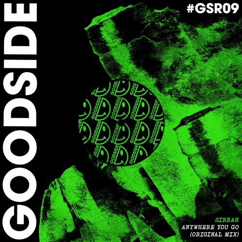 Sirrah - Anywhere You Go (Original Mix) [Goodside Records]