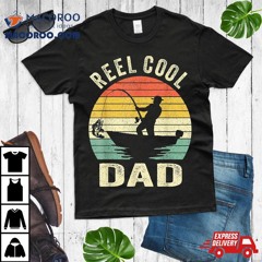 Reel Cool Dad Shirt Fishing Daddy Father's Day Gift