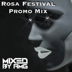 Rosa Festival Promo Mix - Mixed By AMG