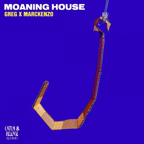 GREG & MARCKENZO - Moaning House