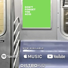 Don't Forget the Acid