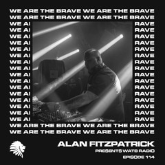 We Are The Brave Radio 114 (Guest Mix by Tenzella)