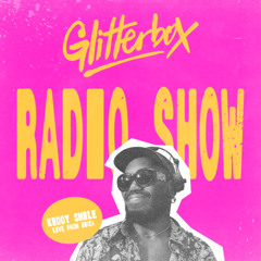 Glitterbox Radio Show 434 Live From Ibiza: Kiddy Smile