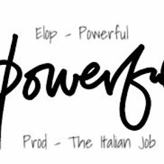 Elop - Powerful (Prod. The Italian Job)