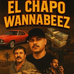 Elchapo Wannabeez