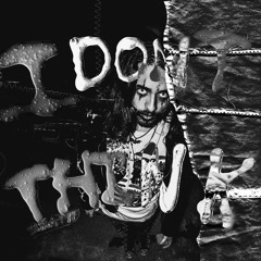 I DON’T THINK (prod. plucksunset)