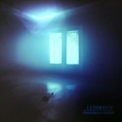 Lesser Of - Isadora