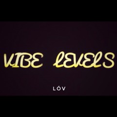 Vibe Levels