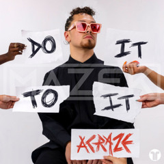 ACRAZE - Do It To It (Dj Mazek Ft. Mackom Remix) 🎉