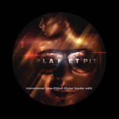 International Love- Pitbull (Dylan Spyder edit) free DL