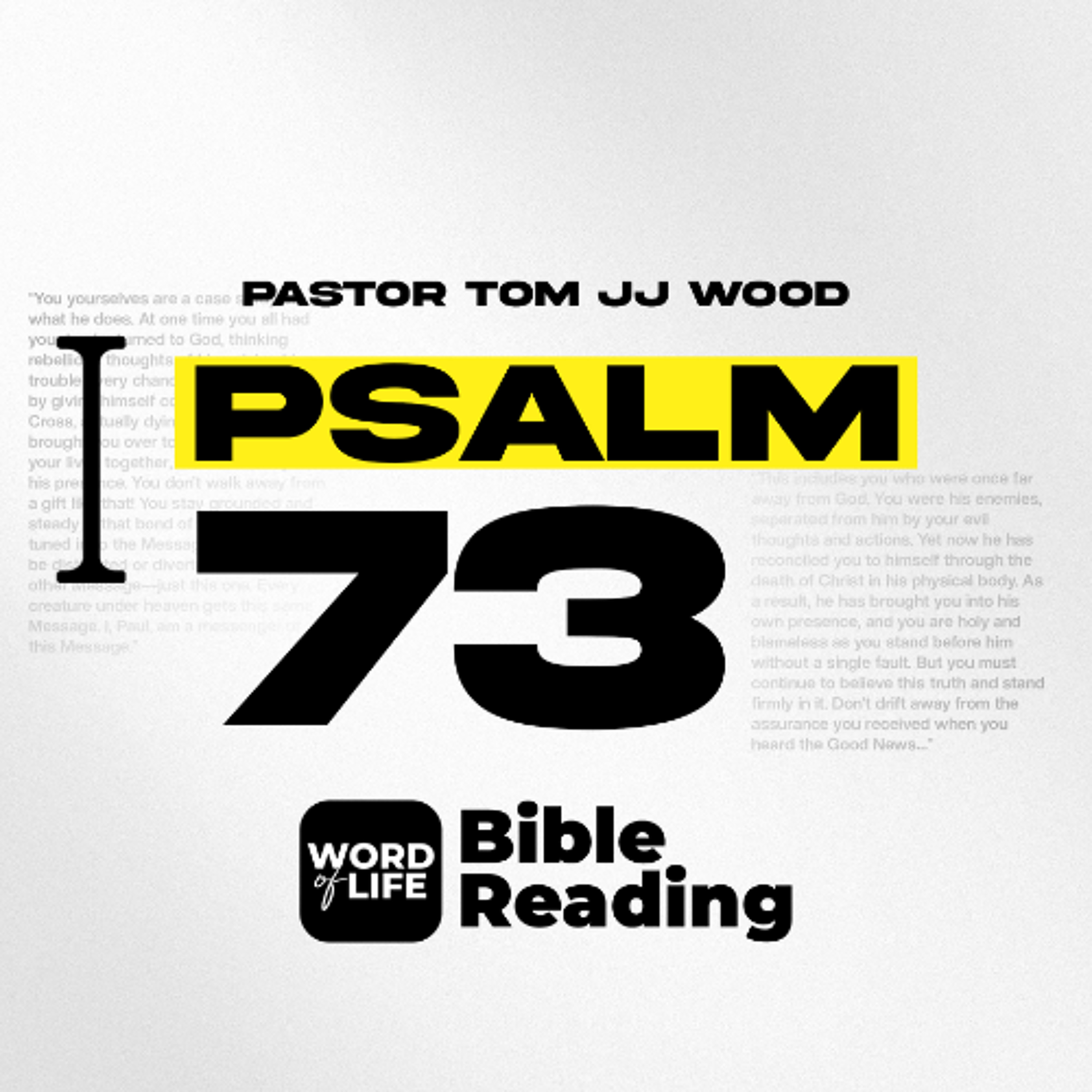 Word of Life Bible Reading: Psalm 73 - Pastor Tom JJ Wood (06/21/2026) episode artwork