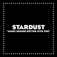 Stardust - Music Sounds Better With You (Mendi remix)