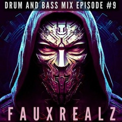 Dialect Audio - Drum and Bass Mix Episode #9 - FauxRealz