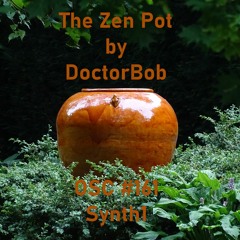 The Zen Pot - OSC #161 - Synth1
