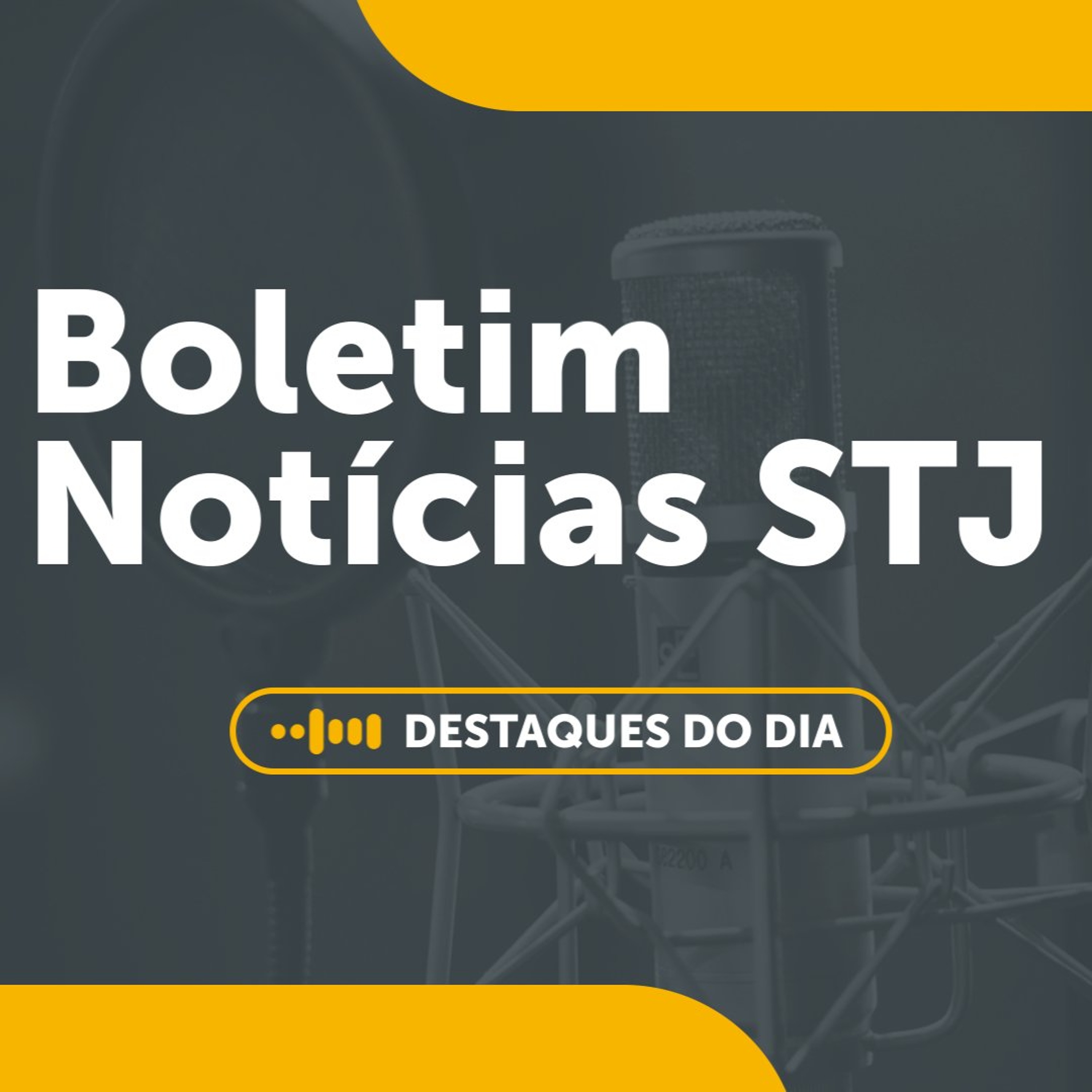 20/07 - Boletim Notícias do STJ episode artwork