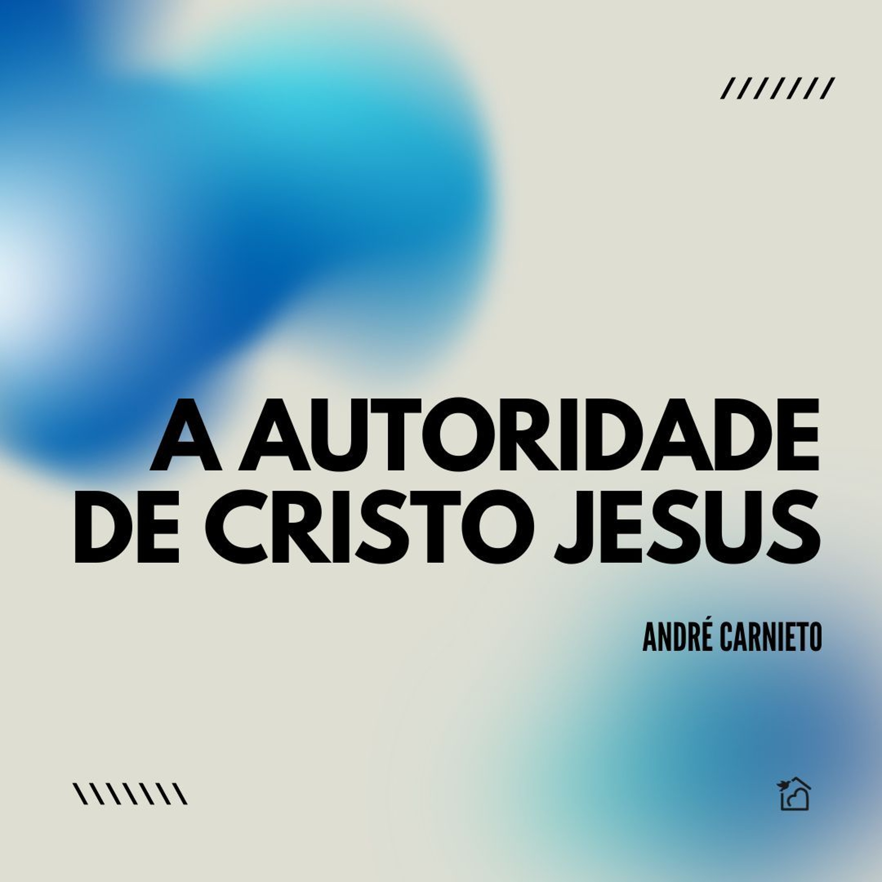 A Autoridade De Cristo Jesus - André Carnieto 28/07/2024 episode artwork