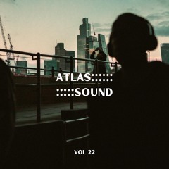 ATLAS SOUND VOL 22 (DJ Set)