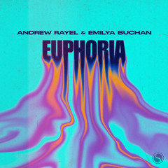 Andrew Rayel & Emilya Buchan - Euphoria