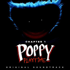 Poppy Playtime Chapter 1 OST (01) - It’s Playtime