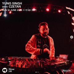 Rinse FM - Yung Singh Presents CZETAN