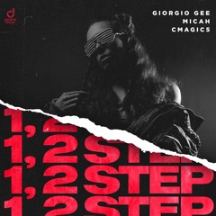 Giorgio Gee, MICAH - 1, 2 Step (feat. Cmagic5)