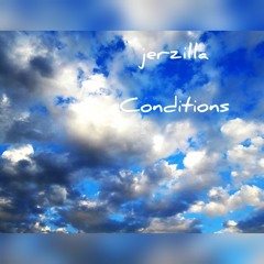 jerzilla - Conditions