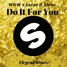 W&W x Lucas & Steve - Do It For You  (Elegend Remix)