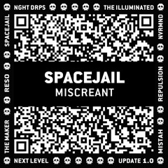 Spacejail - Miscreant