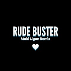 Rude Buster (Maki Ligon Remix) - Deltarune