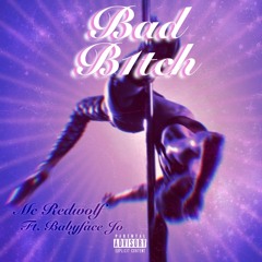 Bad  B!tch feat. Babyface Jo (prod. by BearontheBeat)