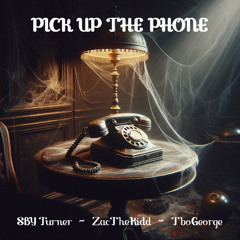 Pick Up The Phone (ft. ZacThaKidd, & tboGeorge)