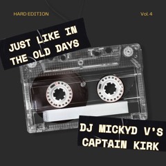 Just Like In The Old Days Vol 4 (The Hard Edition) - Micky D v's Captain Kirk | March 2025 MD63