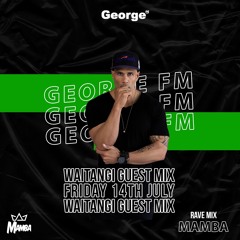 Mamba's Get Ravey 30Min Guest Mix On George FM