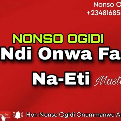Nonso Ogidi - Ndi Onwa Fa Neti Na Turkey.mp3