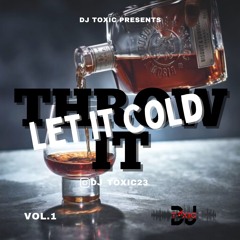 Throw It Let it Cold Vol-1