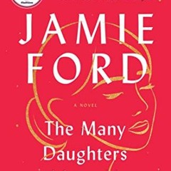 READ KINDLE 📋 The Many Daughters of Afong Moy: A Novel by  Jamie Ford PDF EBOOK EPUB