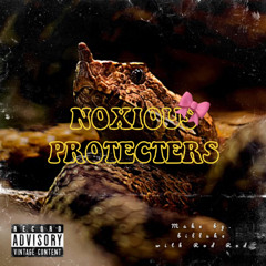 Noxious Protecters (Prod. Rod Rod)